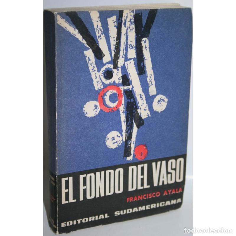 Libros: EL FONDO DEL VASO - AYALA, Francisco - Foto 1