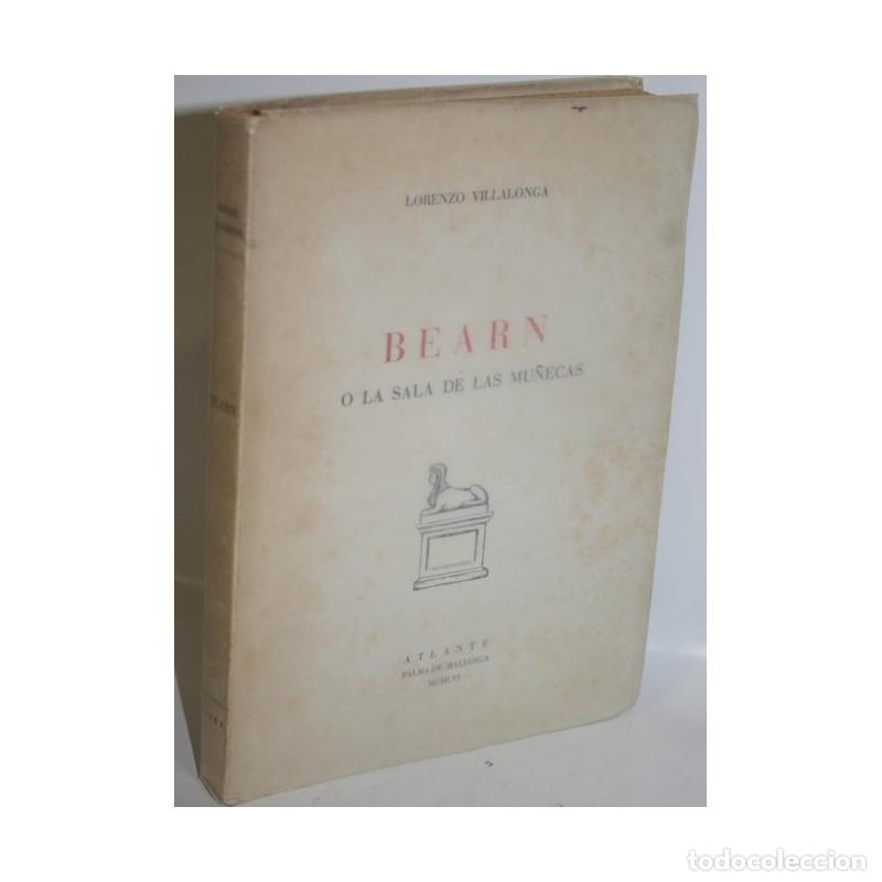 Libros: BEARN O LA SALA DE LAS MU&Ntilde;ECAS - VILLALONGA, Lorenzo - Foto 1