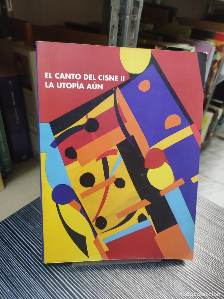 Libros: El canto del cisne II. La utop&iacute;a a&uacute;n - Foto 1