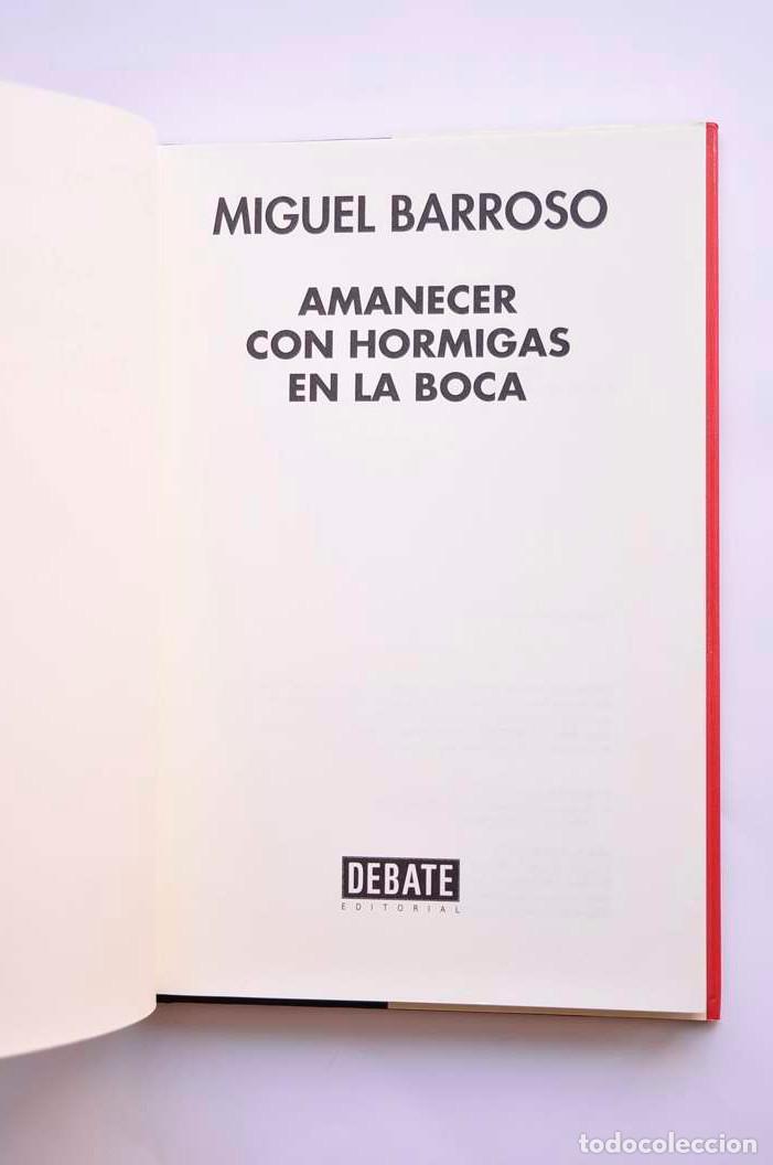 Libros: Amanecer con hormigas en la boca - BARROSO, Miguel - Foto 3
