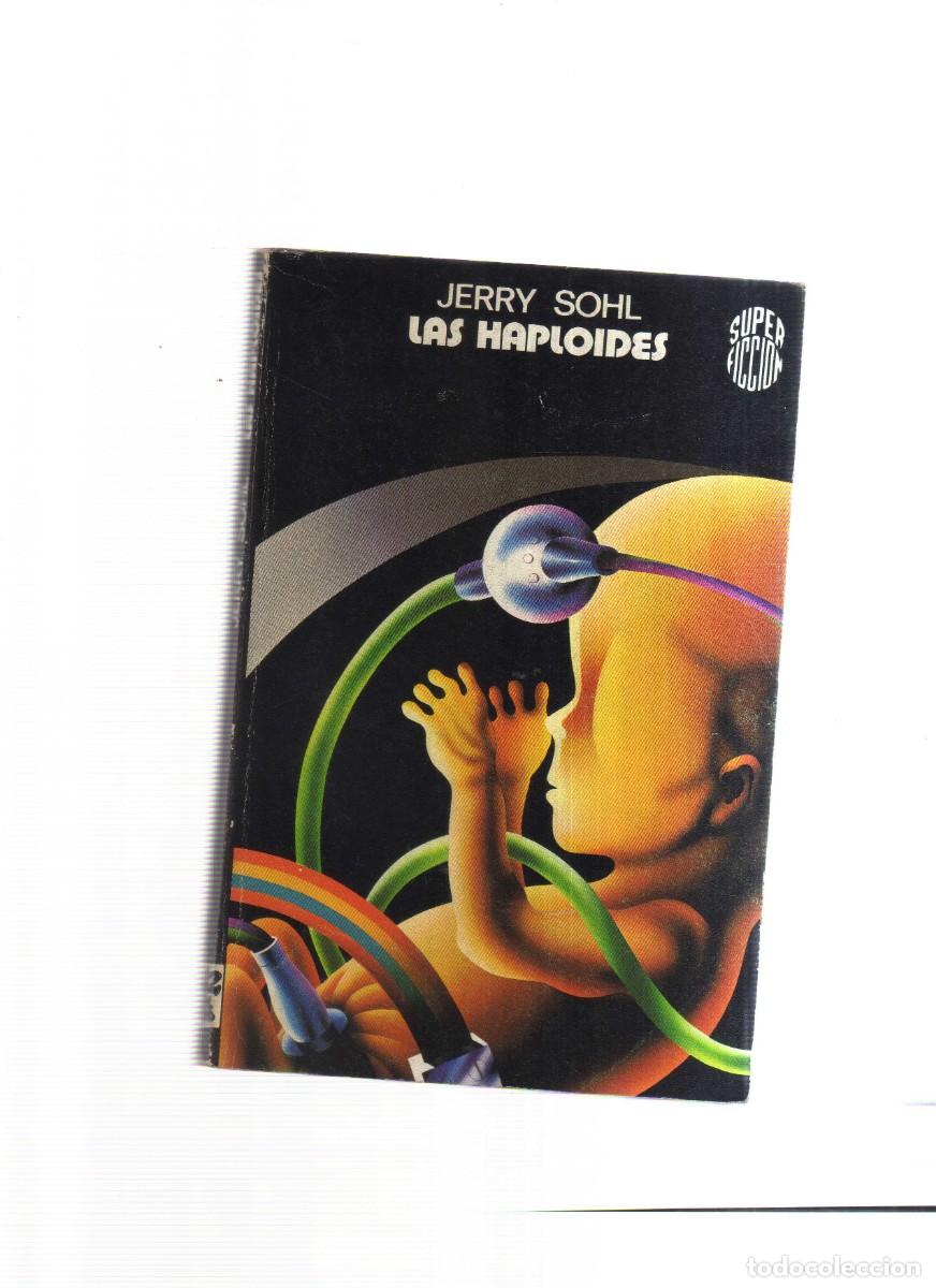 Libros: LAS HAPLOIDES JERRY SOHL SUPER FICCION - Foto 1