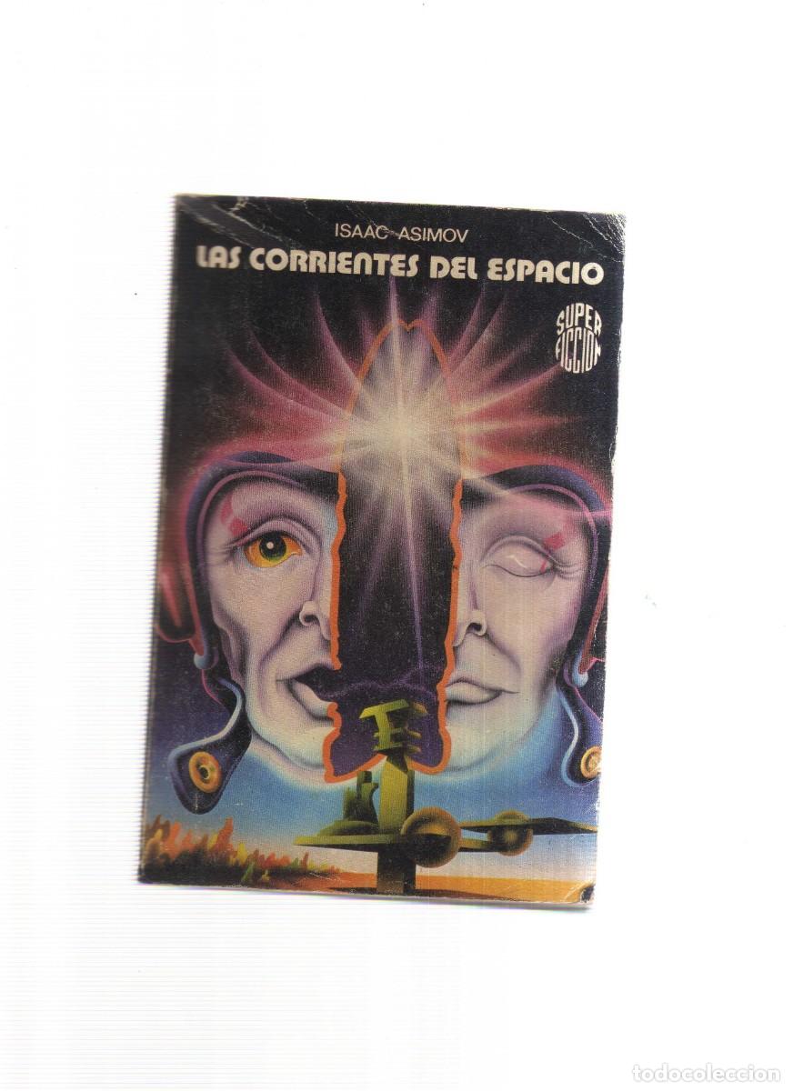 Libros: LAS CORRIENTES DEL ESPACIO ISAAC ASIMOV - Foto 1