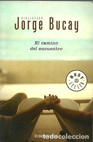 Libros: El Camino Del Encuentro - Jorge Bucay - Foto 1