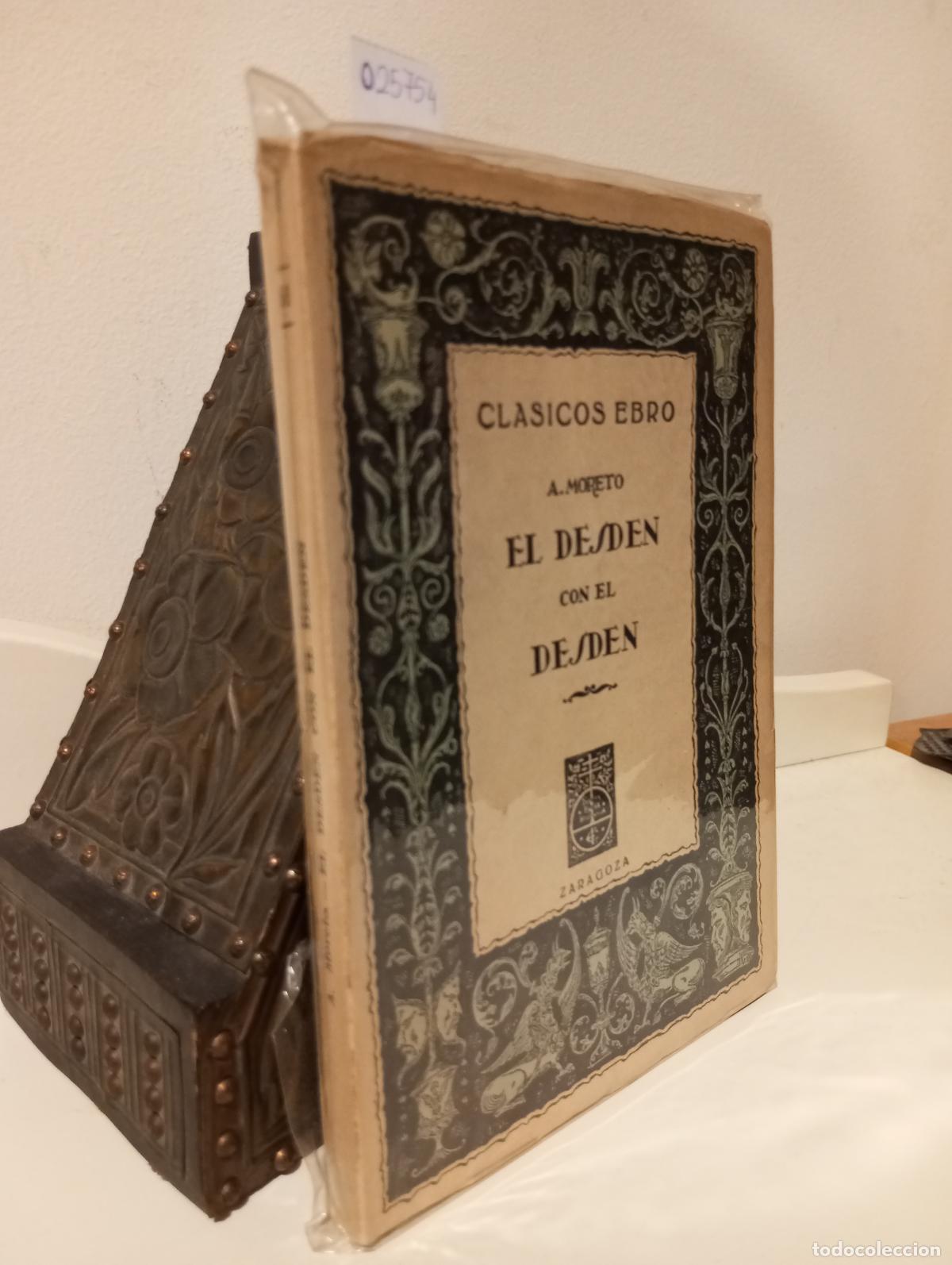 Libros: EL DESDEN CON EL DESDEN - Moreto, A. - Foto 1