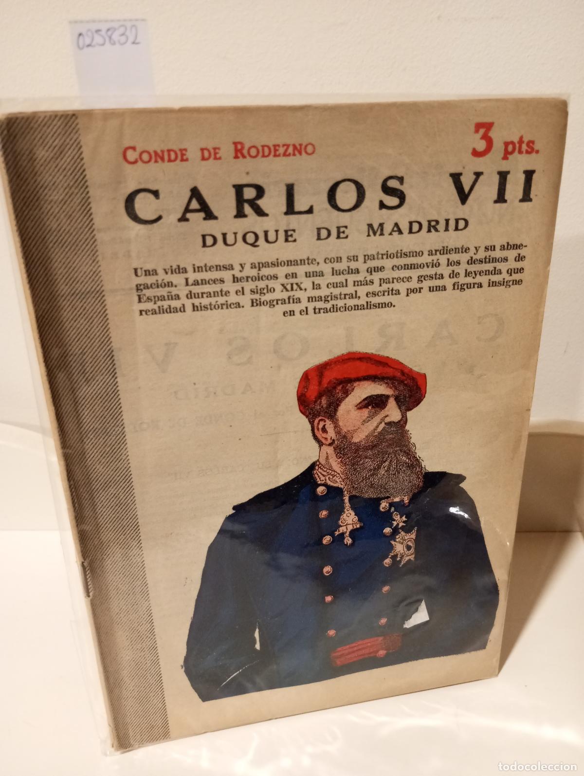Libros: CARLOS VII DUQUE DE MADRID - Conde de Rodezno - Foto 1