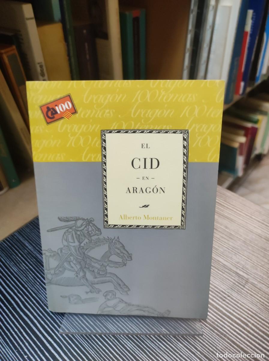Libros: EL CID EN ARAGON ALBERTO MONTANER - Foto 1