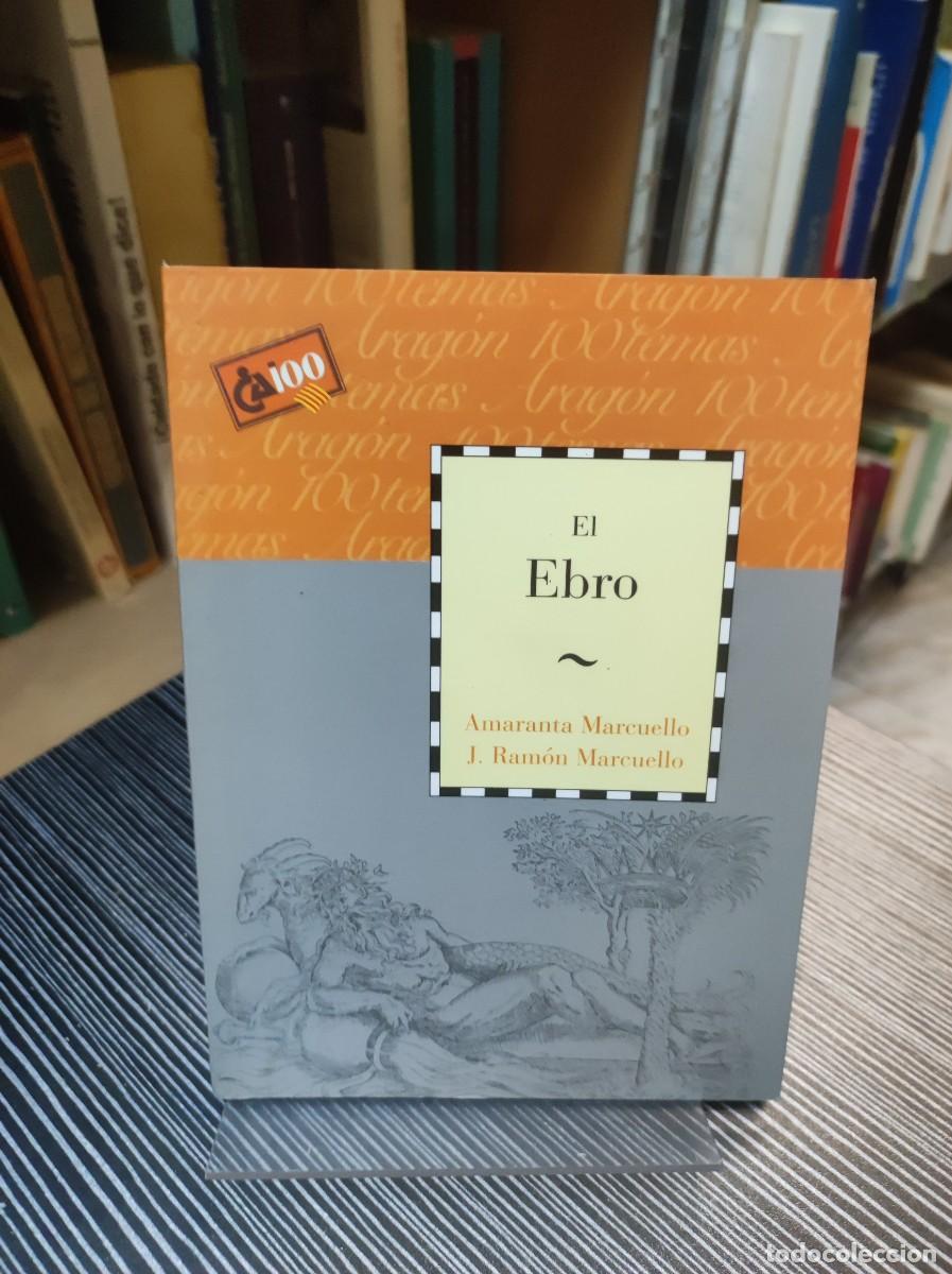 Libros: EL EBRO AMARANTA MARCUELLO / J. RAMON MARCUELLO - Foto 1