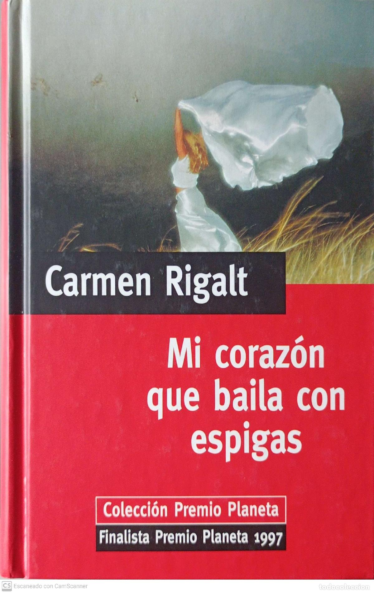 Libros: Mi coraz&oacute;n que baila con espigas - Carmen Rigalt - Foto 1