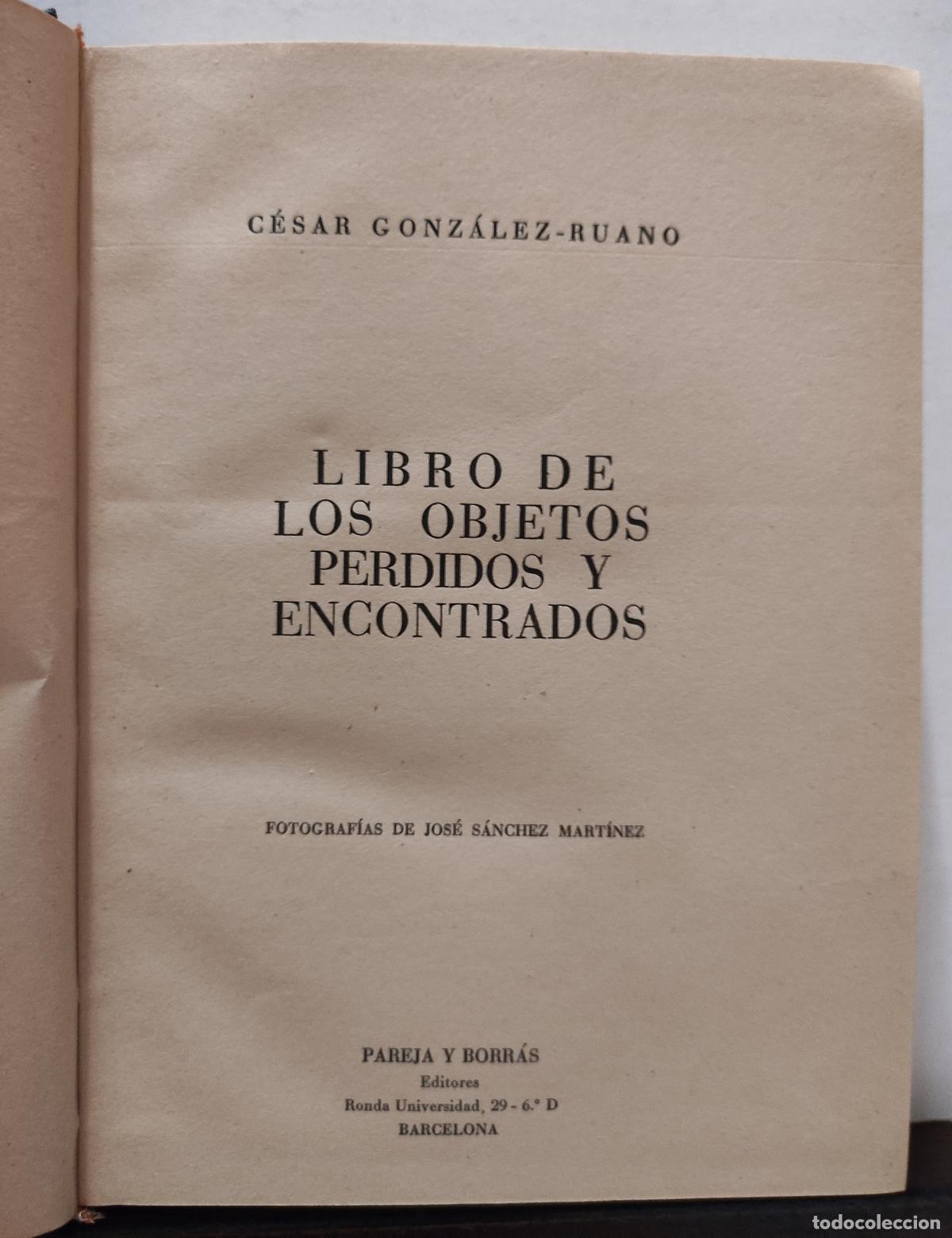Libros: LIBRO DE LOS OBJETOS PERDIDOS Y ENCONTRADOS - CESAR GONZALEZ-RUANO - Foto 1
