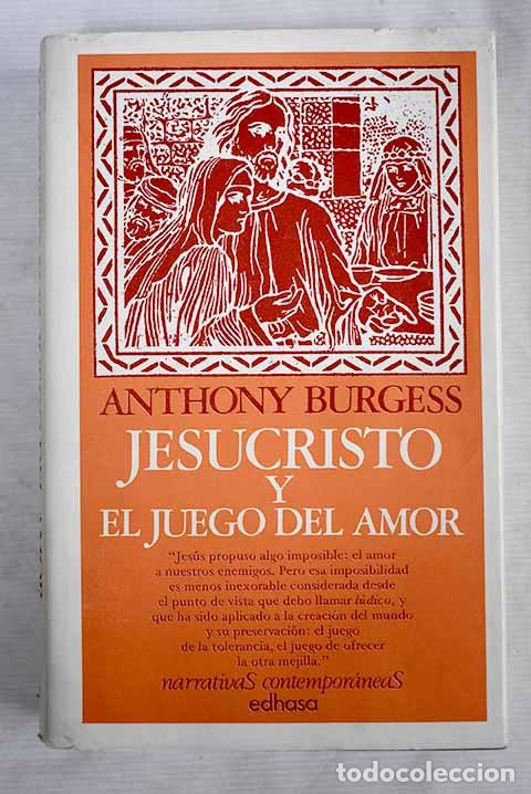 Libros: Jesucristo y el juego del amor.- Burgess, Anthony - Foto 1