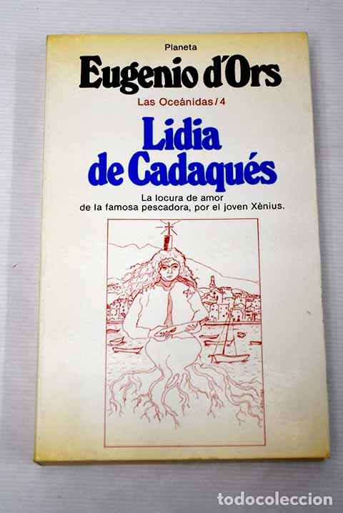 Libros: Lidia de Cadaqu&eacute;s: Ors, Eugenio d .- Ors, Eugenio d - Foto 1