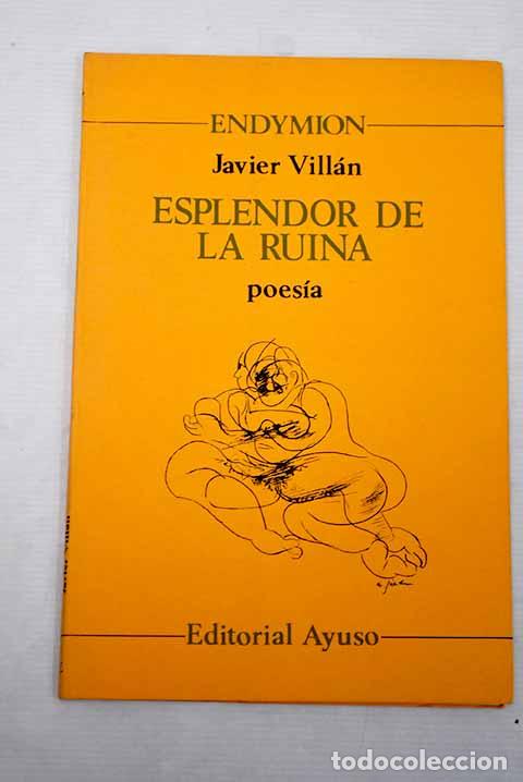 Libros: Esplendor de la ruina: (1980-1981).- Vill&aacute;n, Javier - Foto 1