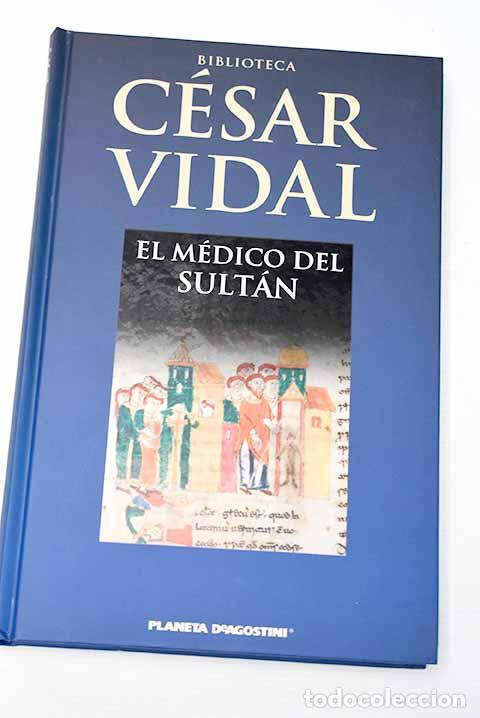 Libros: El m&eacute;dico del Sult&aacute;n.- Vidal, C&eacute;sar - Foto 1