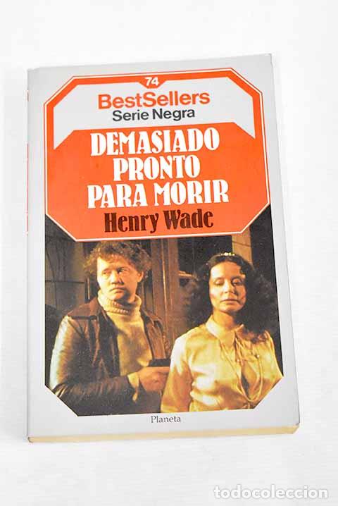 Libros: Demasiado pronto para morir.- Wade, Henry - Foto 1