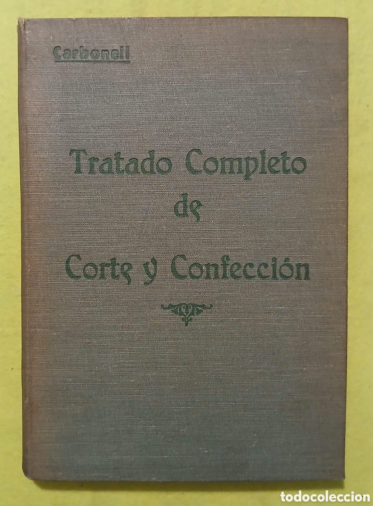 Libros: Tratado completo de corte y confecci&oacute;n, carbonell - Foto 1