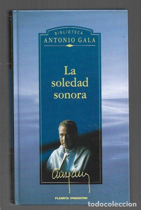 Libros: SOLEDAD SONORA - LA - GALA, ANTONIO - Foto 1