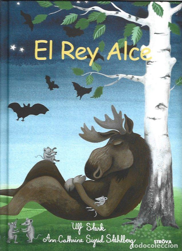 Libros: REY ALCE - EL - STARK, ULF Y ANN-CATHRINE SIGRID STAHLBERG - Foto 1