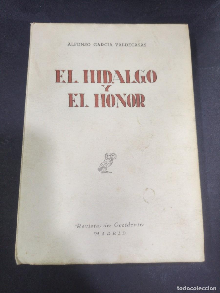 Libros: EL HIDALGO Y EL HONOR ALFONSO GARCIA VALDECASAS - Foto 1