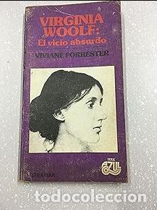 Libros: Virginia Woolf. El vicio absurdo - Foto 1