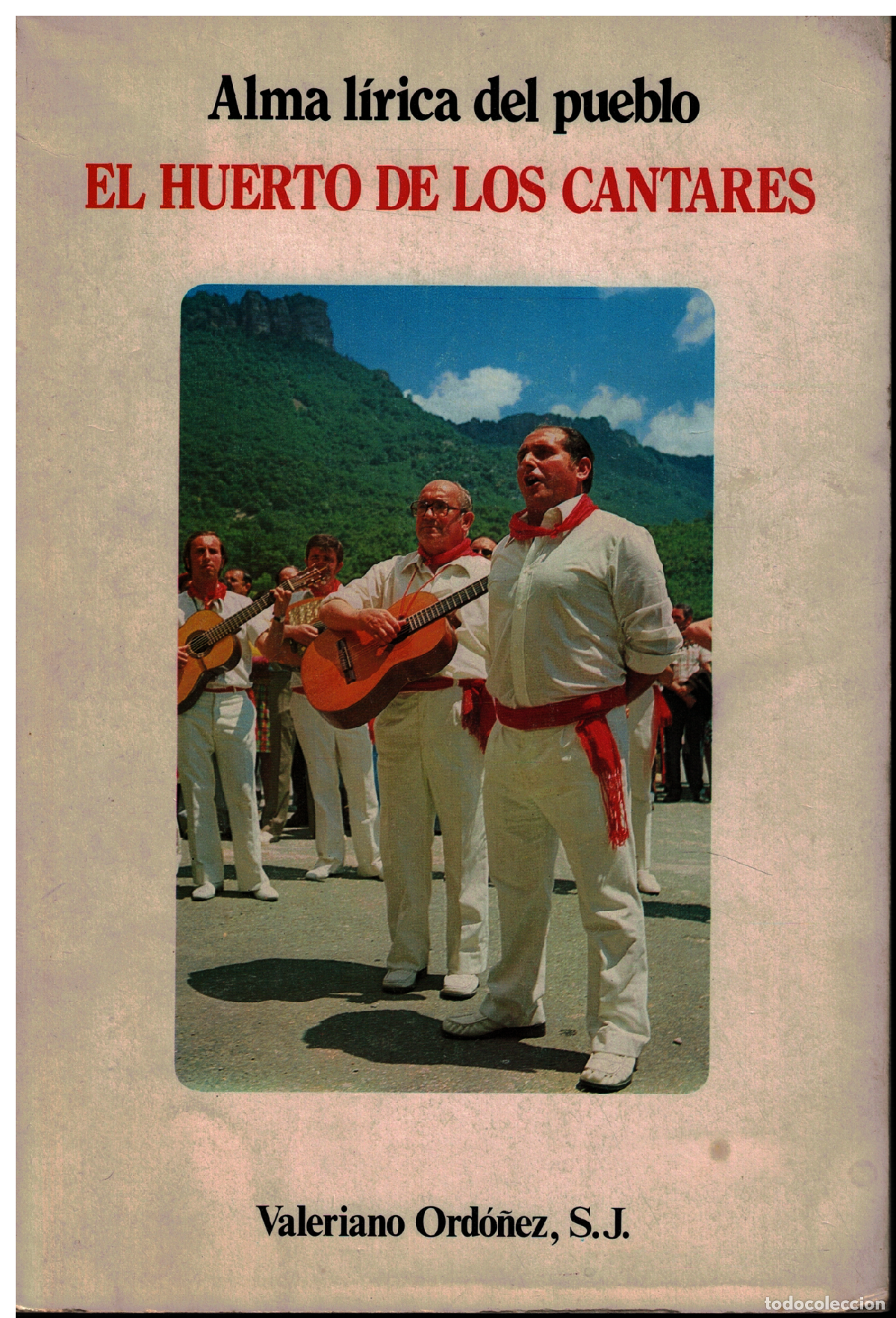 Libri di seconda mano: El huerto de los cantares. Alma l&iacute;rica del pueblo - Ordo&ntilde;ez, Valeriano SJ