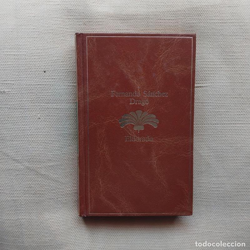 Libros: Eldorado - Fernando S&aacute;nchez Drag&oacute; - Foto 1