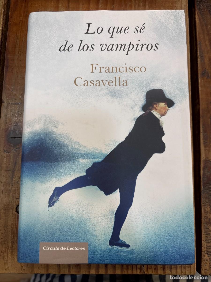 Libros: Lo Que S&eacute; De Los Vampiros Casavella, Francisco - Foto 1