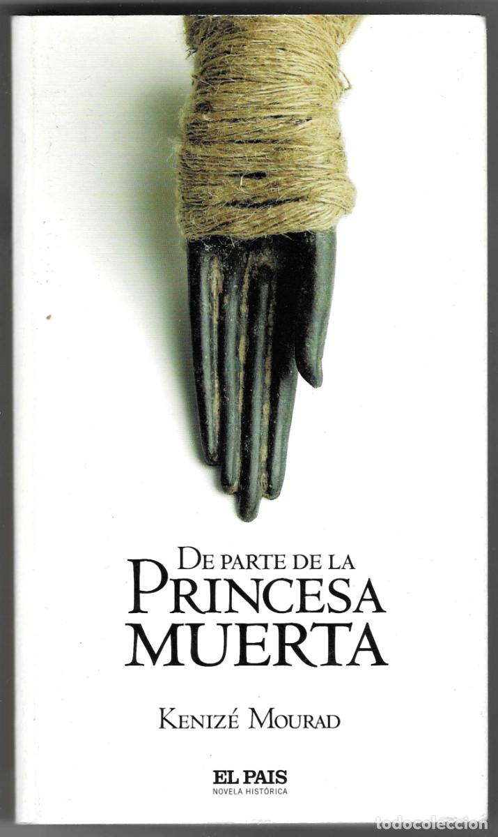 Libros: Libro. De Parte de la Princesa Muerta. Keniz&eacute; Mourad. ref. 27-681 - Foto 1