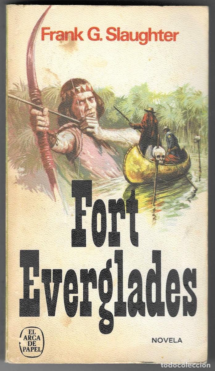 Libros: Libro. Fort Everglades. Frank G. Slaughter. ref. 27-682 - Foto 1