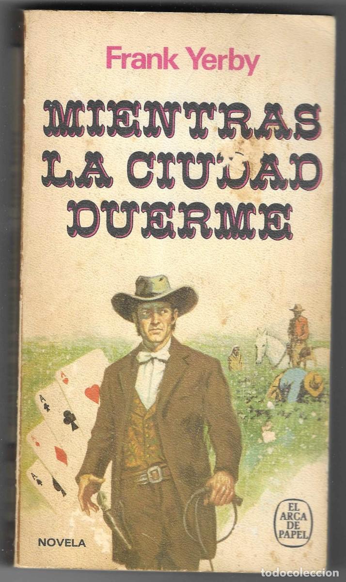 Libros: Novela. Mientras la ciudad duerme. Frank Yerby. ref. 27-683 - Foto 1