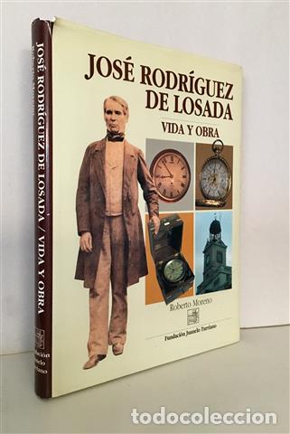 Libros: Jos&eacute; Rodr&iacute;guez de Losada.Vida y obra - Moreno, Roberto - Foto 1
