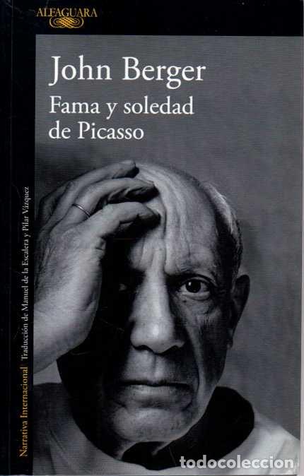 Libros: FAMA Y SOLEDAD DE PICASSO. - BERGER, John. - Foto 1