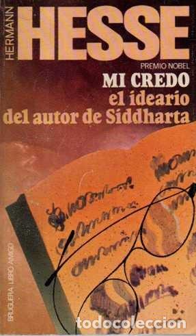 Libros: MI CREDO EL IDEARIO DEL AUTOR DE SIDDHARTA. - HESSE, Hermann. - Foto 1