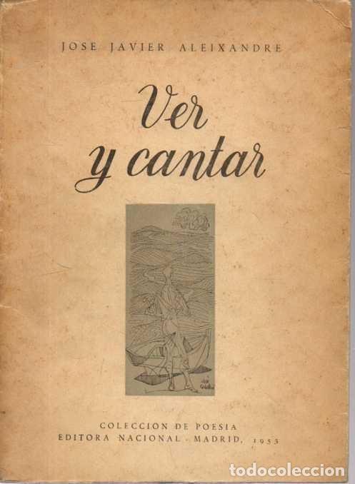Libros: VER Y CANTAR. - ALEIXANDRE, Jos&eacute; Javier. - Foto 1
