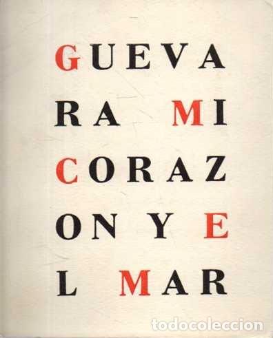 Libros: MI CORAZ&Oacute;N Y EL MAR. - LADRON DE GUEVARA, Jos&eacute; G. - Foto 1