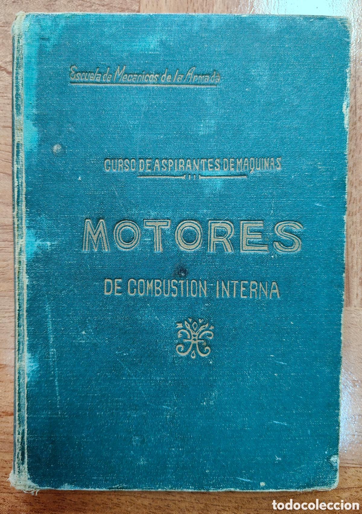 Libros: Curso de Aspirantes de M&aacute;quinas: Motores de Combusti&oacute;n Interna - Escuela de Mec&aacute;nicos de la Armada