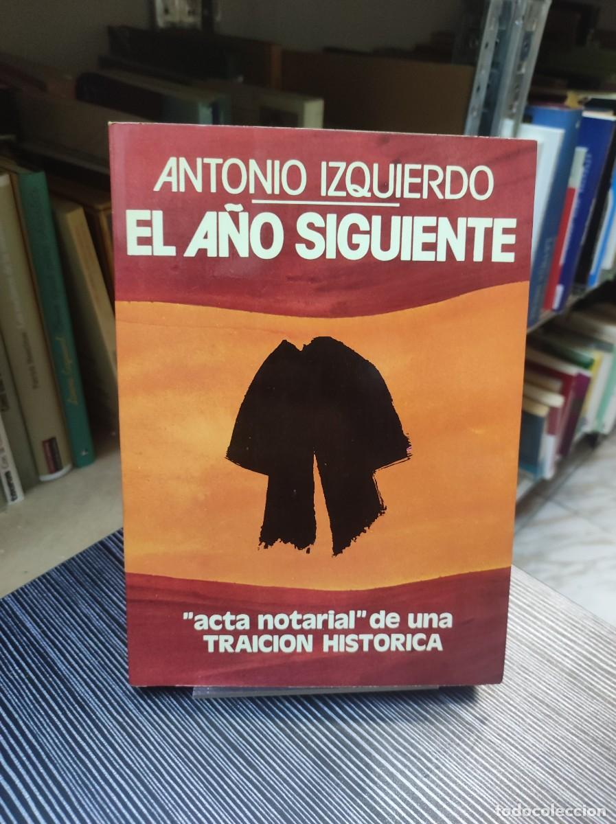 Libros: EL A&Ntilde;O SIGUIENTE - ANTONIO IZQUIERDO - Foto 1