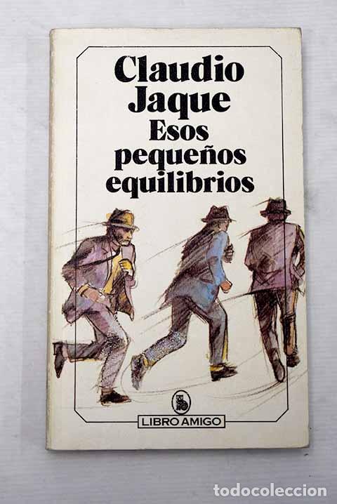 Libros: Esos peque&ntilde;os equilibrios.- Jaque, Claudio - Foto 1