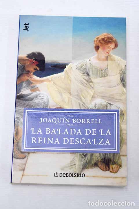 Libros: La balada de la reina descalza.- Borrell, Joaqu&iacute;n - Foto 1