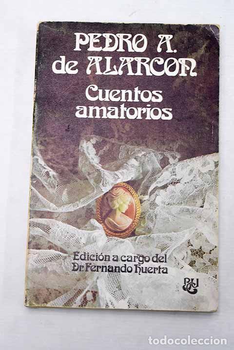Libros: Cuentos amatorios: Alarc&oacute;n, Pedro Antonio de.- Alarc&oacute;n, Pedro Antonio de - Foto 1
