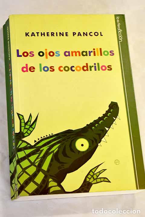 Libros: Los ojos amarillos de los cocodrilos.- Pancol, Katherine - Foto 1