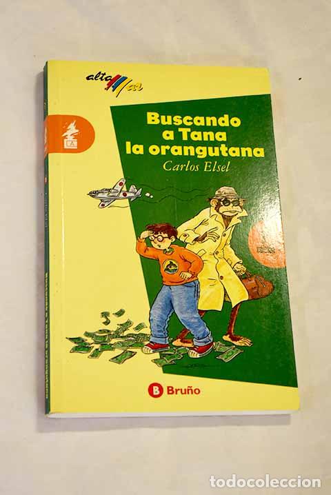 Libros: Buscando a Tana la orangutana.- Elsel, Carlos - Foto 1