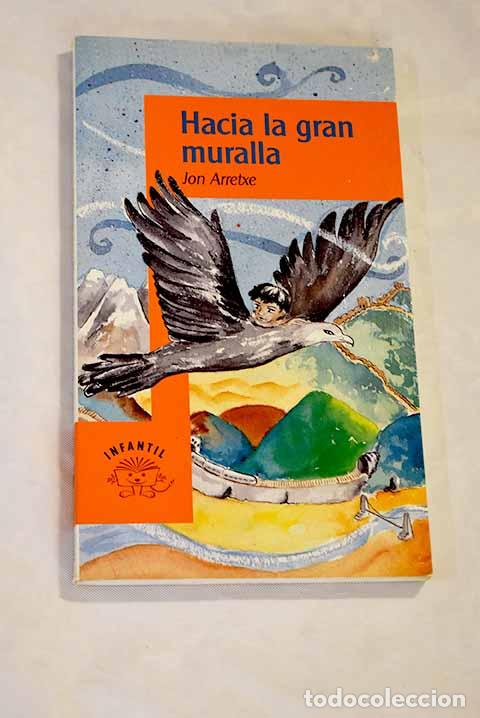 Libros: Hacia la gran muralla.- Arretxe, Jon - Foto 1