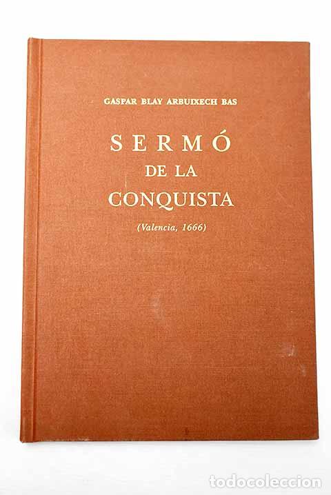Libros: Serm&oacute; de la conquista.- Arbuxech, Gaspar Blay - Foto 1