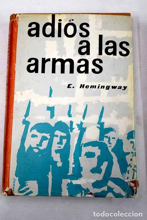 Libros: Adi&oacute;s a las armas: Hemingway, Ernest.- Hemingway, Ernest - Foto 1