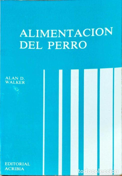 Libros: Alimentaci&oacute;n de perro - WALKER, ALAN D. - Foto 1