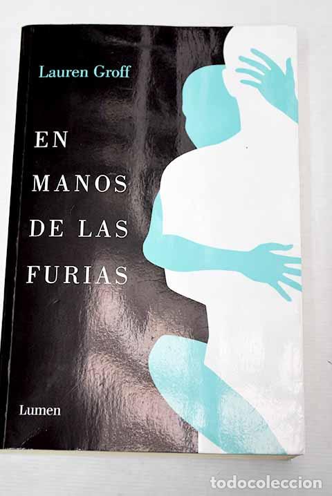 Libros: En manos de las furias.- Groff, Lauren - Foto 1