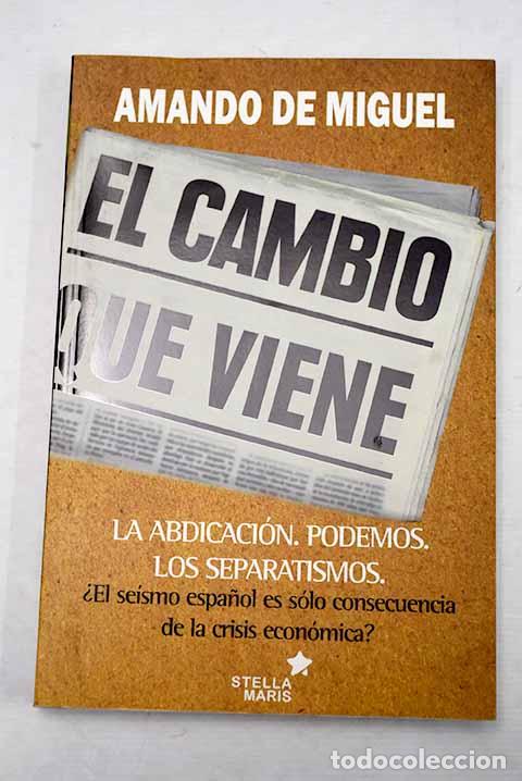 Libros: El cambio que viene: Miguel, Amando de.- Miguel, Amando de - Foto 1