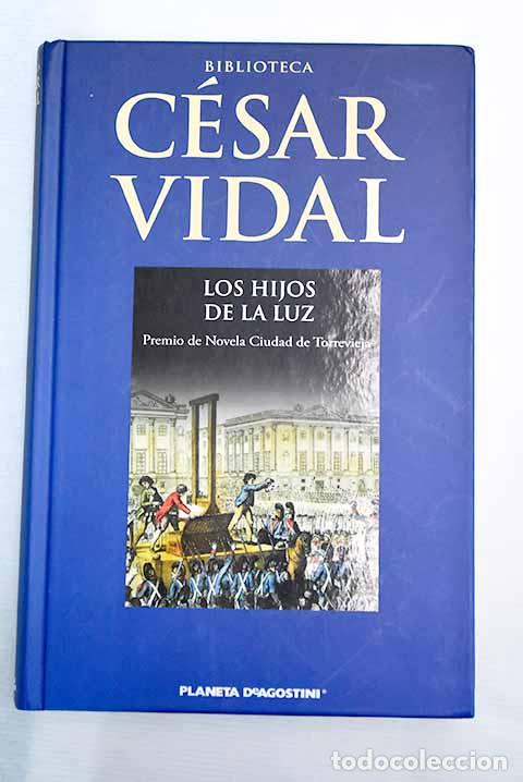 Libros: Los hijos de la luz: Vidal, C&eacute;sar.- Vidal, C&eacute;sar - Foto 1