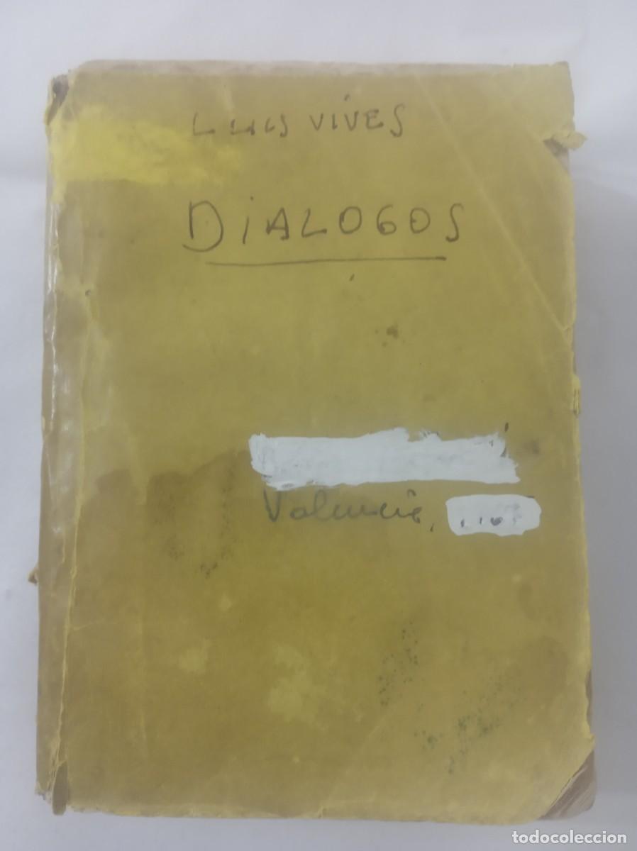 Libros: DIALOGOS ( JUAN LUIS VIVES , 1767 ) - Foto 1