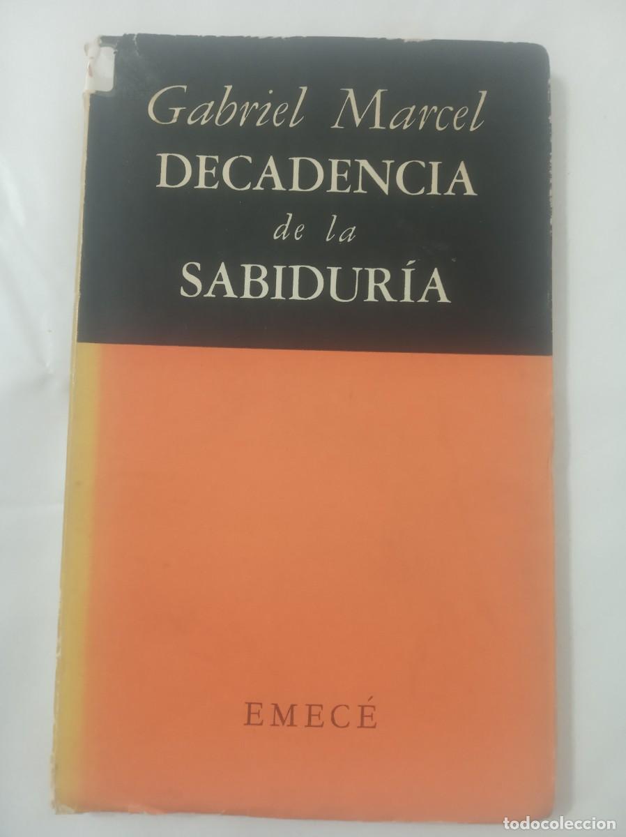 Libros: DECADENCIA DE LA SABIDURIA ( GABRIEL MARCEL ) - Foto 1